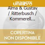 Alma & Gustav / Ritterbusch / Kommerell Mahler - Lieder cd