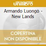 Armando Luongo - New Lands cd