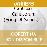 Canticum Canticorum (Song Of Songs) / Various - Canticum Canticorum (Song Of Songs) / Various cd