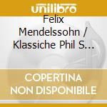 Felix Mendelssohn / Klassiche Phil S - Elias cd