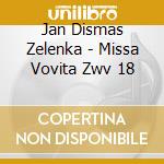 Jan Dismas Zelenka - Missa Vovita Zwv 18 cd musicale di Zelenka / Kcs / Bos / Bernius