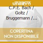 C.P.E. Bach / Goltz / Bruggemann / Schornsheim - Concerti cd