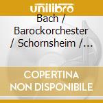 Bach / Barockorchester / Schornsheim / Goltz - Concerti cd