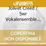 Jolivet Creed  / Swr Vokalensemble Stuttgart - Epithalame cd