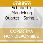 Schubert / Mandelring Quartet - String Quartets 2 cd musicale di Schubert / Mandelring Quartet