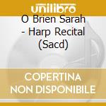 O Brien Sarah - Harp Recital (Sacd) cd