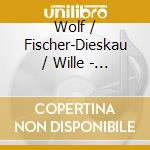 Wolf / Fischer-Dieskau / Wille - Edition Fischer-Dieskau 2 cd musicale di Wolf / Fischer