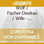 Wolf / Fischer-Dieskau / Wille - Edition Fischer-Dieskau 2 cd