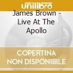 James Brown - Live At The Apollo cd musicale di James Brown