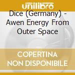 Dice (Germany) - Awen Energy From Outer Space cd