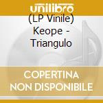 (LP Vinile) Keope - Triangulo vinile