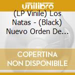 (LP Vinile) Los Natas - (Black) Nuevo Orden De La Libertad vinile