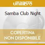 Samba Club Night cd