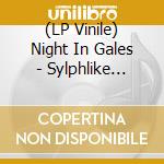(LP Vinile) Night In Gales - Sylphlike (Re-Release) vinile