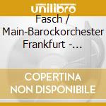 Fasch / Main-Barockorchester Frankfurt - Concerti & Sinfoniae cd