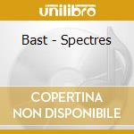 Bast - Spectres cd musicale di Bast