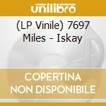 (LP Vinile) 7697 Miles - Iskay vinile