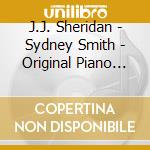 J.J. Sheridan - Sydney Smith - Original Piano Compositions And Transcriptions cd musicale di J.J. Sheridan