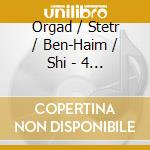Orgad / Stetr / Ben-Haim / Shi - 4 Works For Violin Solo cd musicale di Orgad / Stetr / Ben
