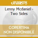 Lenny Mcdaniel - Two Sides cd