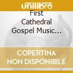 First Cathedral Gospel Music Extravaganza - cd