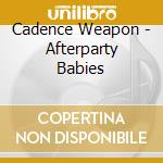 Cadence Weapon - Afterparty Babies cd