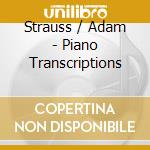 Strauss / Adam - Piano Transcriptions cd