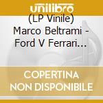 (LP Vinile) Marco Beltrami - Ford V Ferrari (Transparent Vinyl) vinile