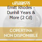 Emitt Rhodes - Dunhill Years & More (2 Cd) cd