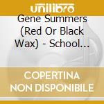 Gene Summers (Red Or Black Wax) - School Of Rock`N`Roll (7') cd