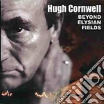Hugh Cornwell - Beyond Elysian Field