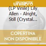 (LP Vinile) Lily Allen - Alright, Still (Crystal Clear Vinyl) vinile