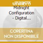 Midnight Configuration - Digital Interference cd
