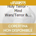 Holy Terror - Mind Wars/Terror & Submission cd