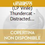 (LP Vinile) Thundercat - Distracted (Red Vinyl) vinile