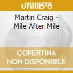 Martin Craig - Mile After Mile cd