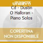 Cd - Dustin O Halloran - Piano Solos cd