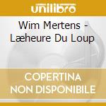 Wim Mertens - Læheure Du Loup cd