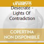 Desecrate - Lights Of Contradiction cd