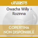 Owacha Willy - Rozinna cd