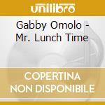 Gabby Omolo - Mr. Lunch Time cd