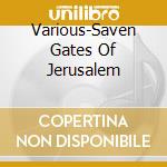 Various-Saven Gates Of Jerusalem cd