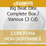 Big Beat Elite Complete Box / Various (3 Cd) cd