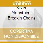 Silver Mountain - Breakin Chains cd