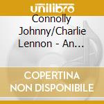 Connolly Johnny/Charlie Lennon - An Mileodiean Scaoilte cd musicale di Connolly Johnny/Charlie Lennon