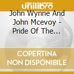 John Wynne And John Mcevoy - Pride Of The West cd