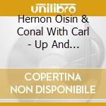 Hernon Oisin & Conal With Carl - Up And Coming (O Ghluin Go Glu cd
