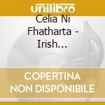 Celia Ni Fhatharta - Irish Traditional Sean-Nos Songs cd