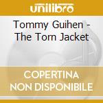 Tommy Guihen - The Torn Jacket cd musicale di Tommy Guihen