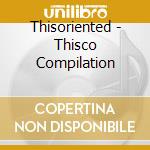 Thisoriented - Thisco Compilation cd